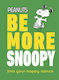 Peanuts be More Snoopy