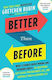 Better Than Before