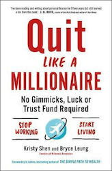 Quit Like a Millionaire, No Gimmicks, Luck, or Trust Fund Required