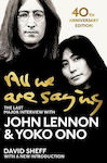 All We Are Saying, The Last Major Interview with John Lennon and Yoko Ono