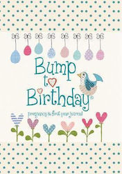 Bump to Birthday, Jurnal de sarcină și primul an