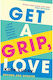 Get a Grip, Love