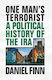 One Man's Terrorist, Eine politische Geschichte der IRA