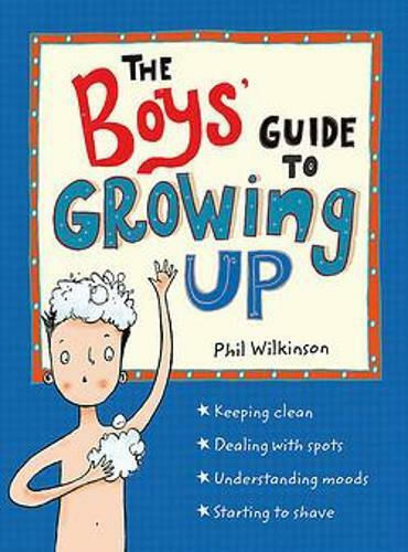 The Boys' Guide to Growing Up The Boys' Guide to Growing Up