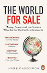 The World for Sale, Banii, puterea și comercianții care negociază resursele Pământului
