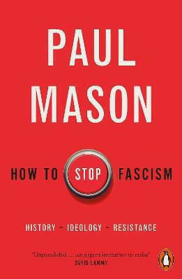 How to Stop Fascism, Geschichte, Ideologie, Widerstand How to Stop Fascism, Geschichte, Ideologie, Widerstand