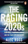 The Raging 2020s, Unternehmen, Länder, Menschen - und der Kampf um unsere Zukunft