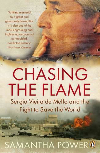 Chasing the Flame, Sergio Vieira de Mello und der Kampf um die Rettung der Welt Chasing the Flame, Sergio Vieira de Mello und der Kampf um die Rettung der Welt