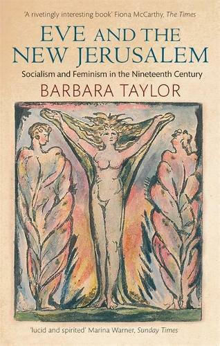 Eve and the New Jerusalem, Socialism and Feminism in the Nineteenth Century