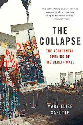 The Collapse, The Accidental Opening of the Berlin Wall