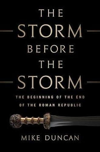 The Storm Before the Storm, Началото на края на Римската република