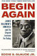 Begin Again, James Baldwin's America and Its Urgent Lessons for Today