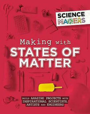 Making with States of Matter, creatori de știință