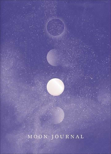 Moon Journal, Астрологични напътствия, утвърждения, ритуали и упражнения за дневник, които ви помагат да се свържете отново със собствената си вътрешна вселена Moon Journal, Астрологични напътствия, утвърждения, ритуали и упражнения за дневник, които ви помагат да се свържете отново със собствената си вътрешна вселена