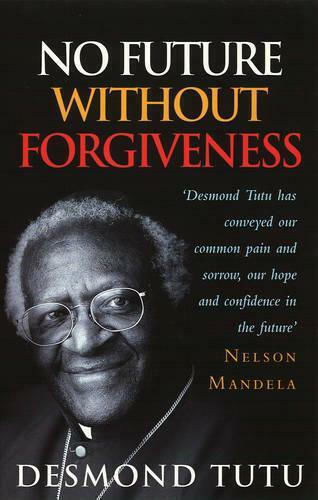 No Future Without Forgiveness No Future Without Forgiveness