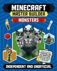 Master Builder - Minecraft Monsters, Unabhängig und inoffiziell: Eine Schritt-für-Schritt-Anleitung zum Erstellen eigener Monster, vollgepackt mit erstaunlichen mythischen Fakten, die dich inspirieren!