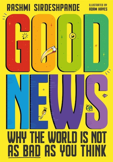 Good News, Warum die Welt nicht so schlecht ist, wie Sie denken