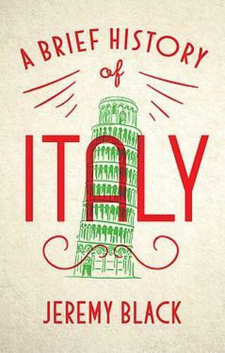 A Brief History of Italy A Brief History of Italy