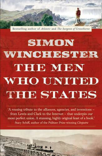 The Men Who United the States The Men Who United the States