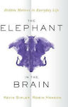 The Elephant in the Brain, Verborgene Motive im täglichen Leben