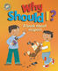 Why Should I?