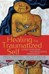 Healing the Traumatized Self, Conștiință, Neuroștiință, Tratament