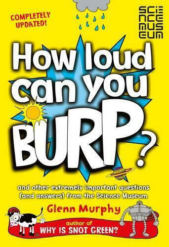 How Loud can you Burp?, И други изключително важни въпроси (и отговори) от Музея на науката