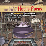 Just A Bunch Of Hocus Pocus: An Unofficial Coloring Book for Fans of the Halloween Classic Valentin Ramon Ulysses Press Paperback / softback