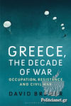 Greece, the Decade of War, Ocupație, rezistență și război civil