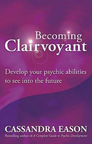 Becoming Clairvoyant Becoming Clairvoyant