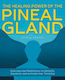 The Healing Power of the Pineal Gland