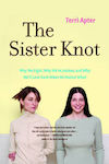 The Sister Knot, Why we Fight, Why We're Jealous, and Why We'll Love Each other no Matter what
