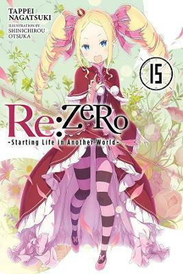 Re:ZERO Starting Life in Another World Vol. 15