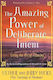 The Amazing Power of Deliberate Intent, Живот в изкуството да позволяваш