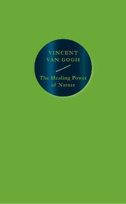 The Healing Power of Nature, Винсент ван Гог