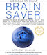 Medical Medium Brain Saver, Answers to Brain Inflammation, Mental Health, OCD, Brain Fog, Neurological Symptoms, Addiction, Anxiety, Depression, Heavy Metals, Epstein Barr Virus, Seizures, Lyme, ADHD, Alzheimer's, Autoimmune & Eating Disorders