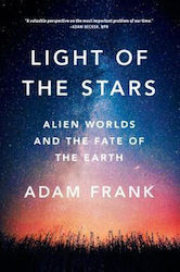 Light of the Stars, Alien Worlds and the Fate of the Earth