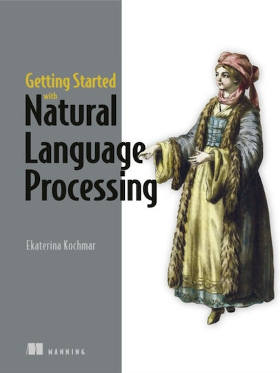 Getting Started with Natural Language Processing, A friendly introduction using Python Getting Started with Natural Language Processing, A friendly introduction using Python