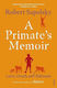 A Primate's Memoir, Love, Death and Baboons