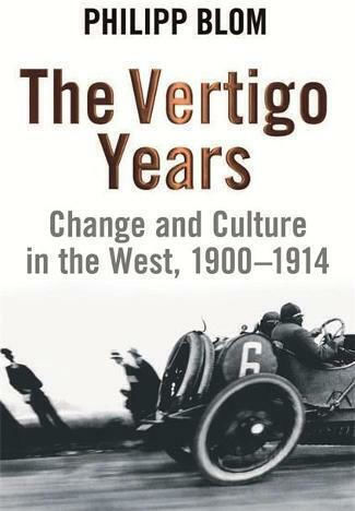 The Vertigo Years, Wandel und Kultur im Westen, 1900-1914