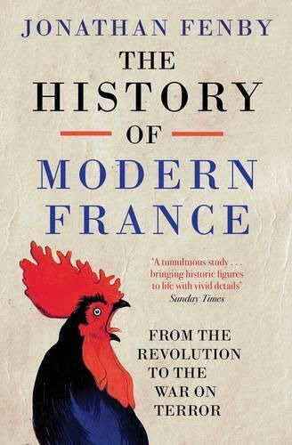 The History of Modern France, From the Revolution to the War with Terror