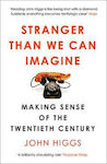Stranger Than We Can Imagine, Making Sense of the Twentith Century