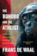 The Bonobo and the Atheist, Auf der Suche nach dem Humanismus unter den Primaten