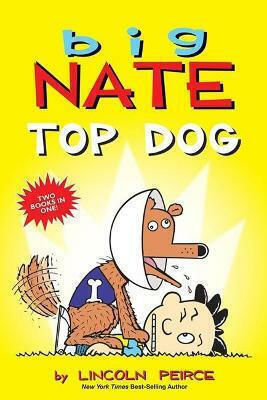 Top Dog, Big Nate, Two Books in One