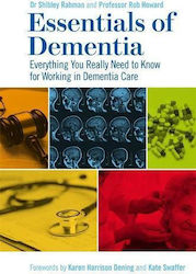 Essentials of Dementia, Everything you Really Need to Know for Working in Dementia Care