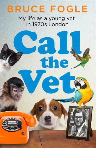 Call the Vet, Mein Leben als junger Tierarzt im London der 1970er Jahre