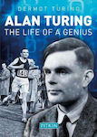 Alan Turing, The Life of a Genius