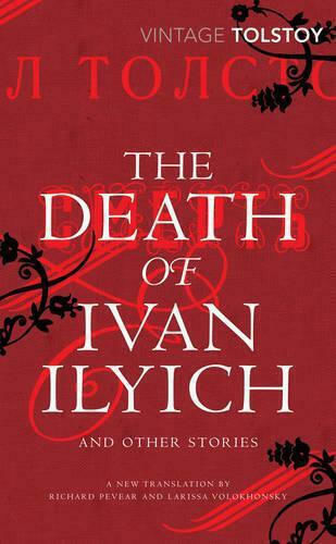 The Death of Ivan Ilyich And Other Stories