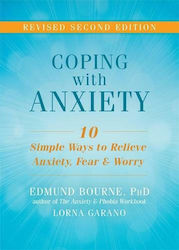 Coping with Anxiety, Ten Simple Ways to Relieve Anxiety, Fear, and Worry