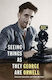 Seeing Things as they are, Selected Journalism and other Writings